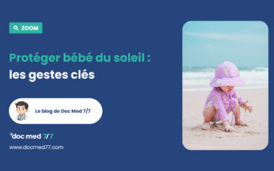 Protéger la peau de bébé du soleil : les g . . .